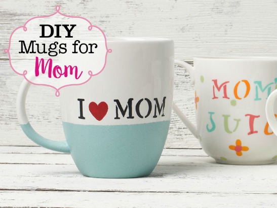 A DIY Mug for Every Mom: Make Her Favorite Mother’s Day Gift!