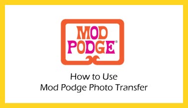 Learn How to Photo Transfer with Mod Podge
