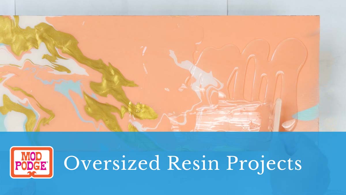 Oversized Resin Projects