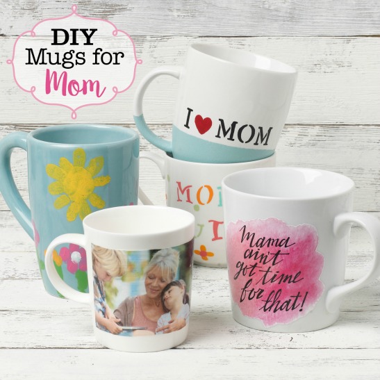 DIY Coffee Mug ideas for mom