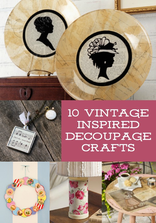 10 Vintage Inspired Decoupage Crafts