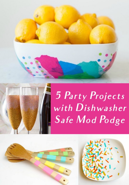 5 Party Projects with Dishwasher Safe Mod Podge